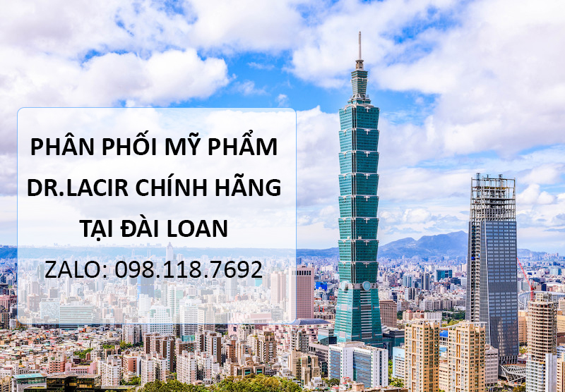 Chính Sách Phân Phối Chính Hãng Mỹ Phẩm Dr Lacir Tại Đài Loan